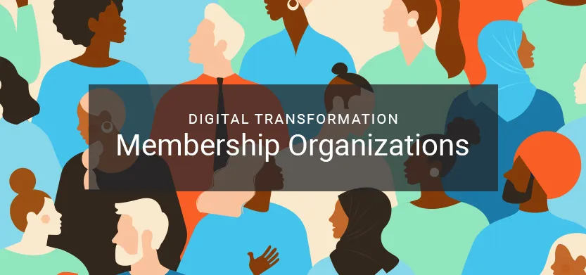 Digital transformation in membership organizations | Acro Media