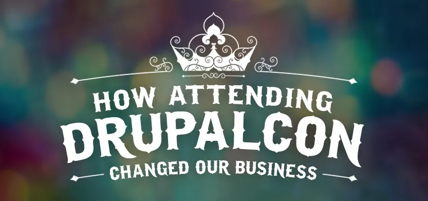 How attending DrupalCon events changed our business | Acro Media