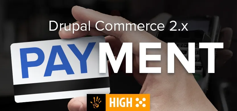 Integrating payment gateways in Drupal Commerce 2.x is easy! | Acro Media