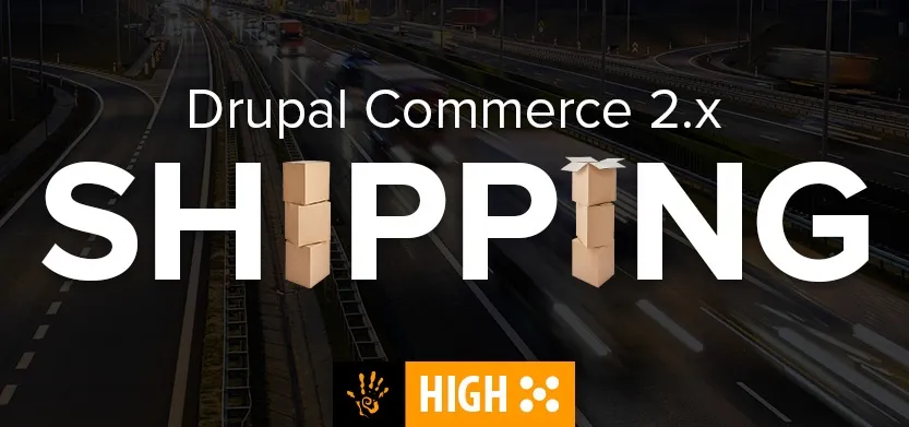 Shipping in Drupal Commerce 2.x is better than ever! | Acro Commerce