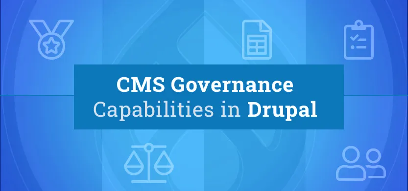 Content management system governance capabilities in Drupal | Acro Commerce