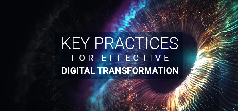Key practices for effective digital transformation | Acro Media