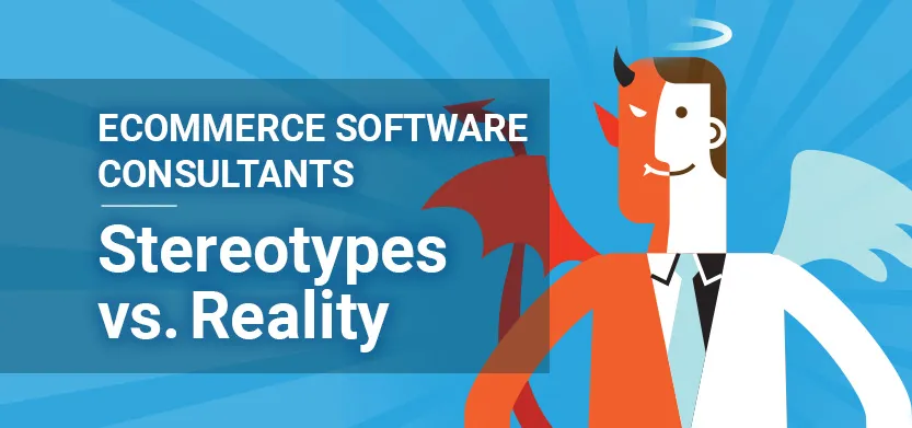 Ecommerce software consultants: Stereotypes Vs. Reality | Acro Media