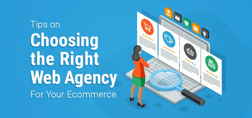 Tips on choosing the right web agency for your ecommerce | Acro Commerce
