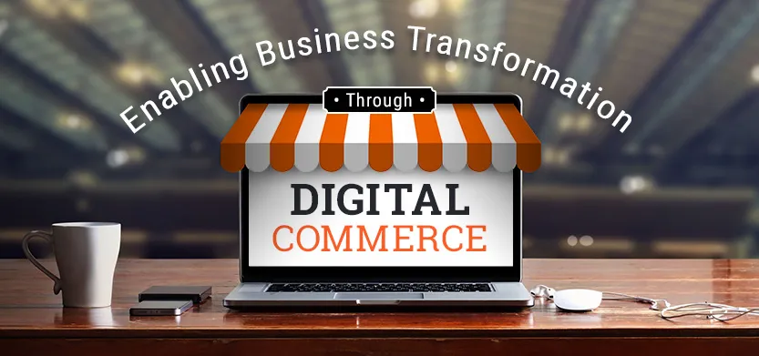 Enabling Business Transformation Through Digital Commerce | Acro Media