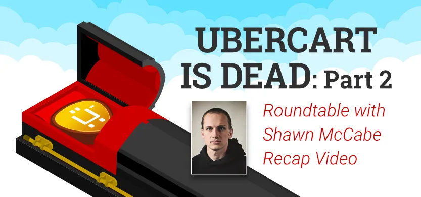 Ubercart is Dead: Roundtable recap with Shawn McCabe | Acro Commerce