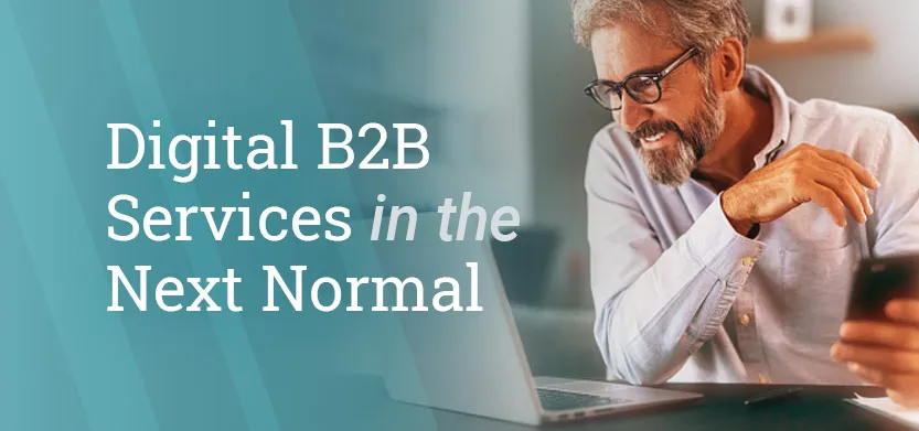 Digital B2B services in the next normal | Acro Media