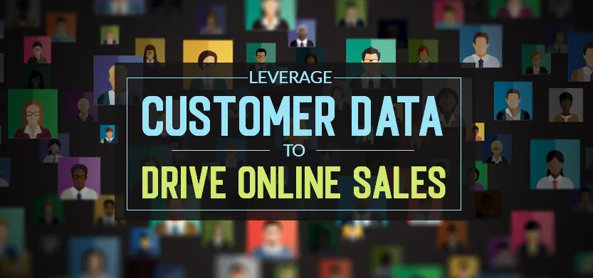 How to leverage your customer data to drive online sales | Acro Media