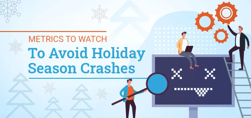 Must watch website metrics to avoid holiday crashes | Acro Media