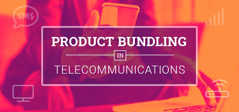 Product bundling in telecommunications | Acro Commerce